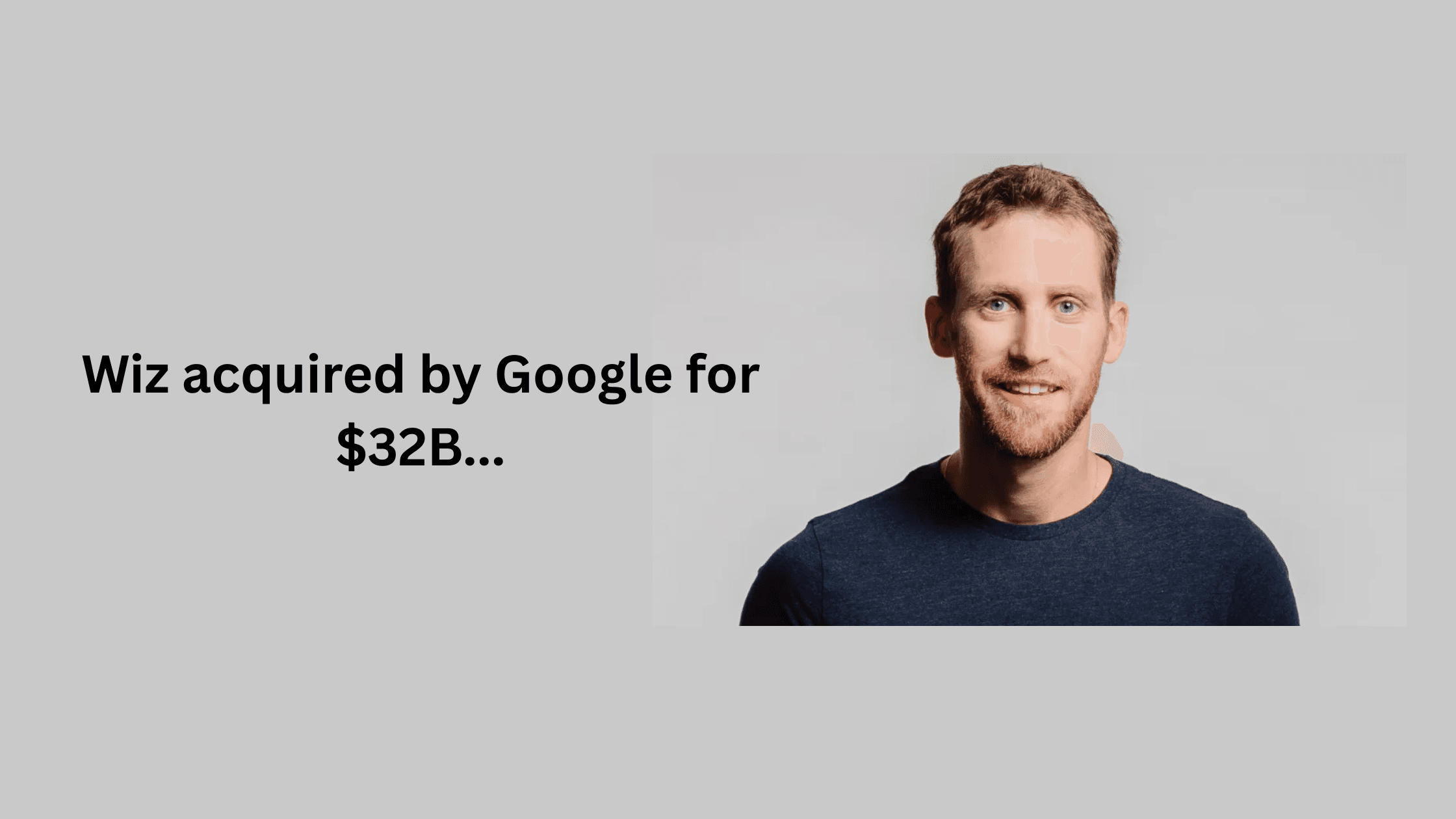 Google and Wiz: The biggest Acquisition ever made by Google