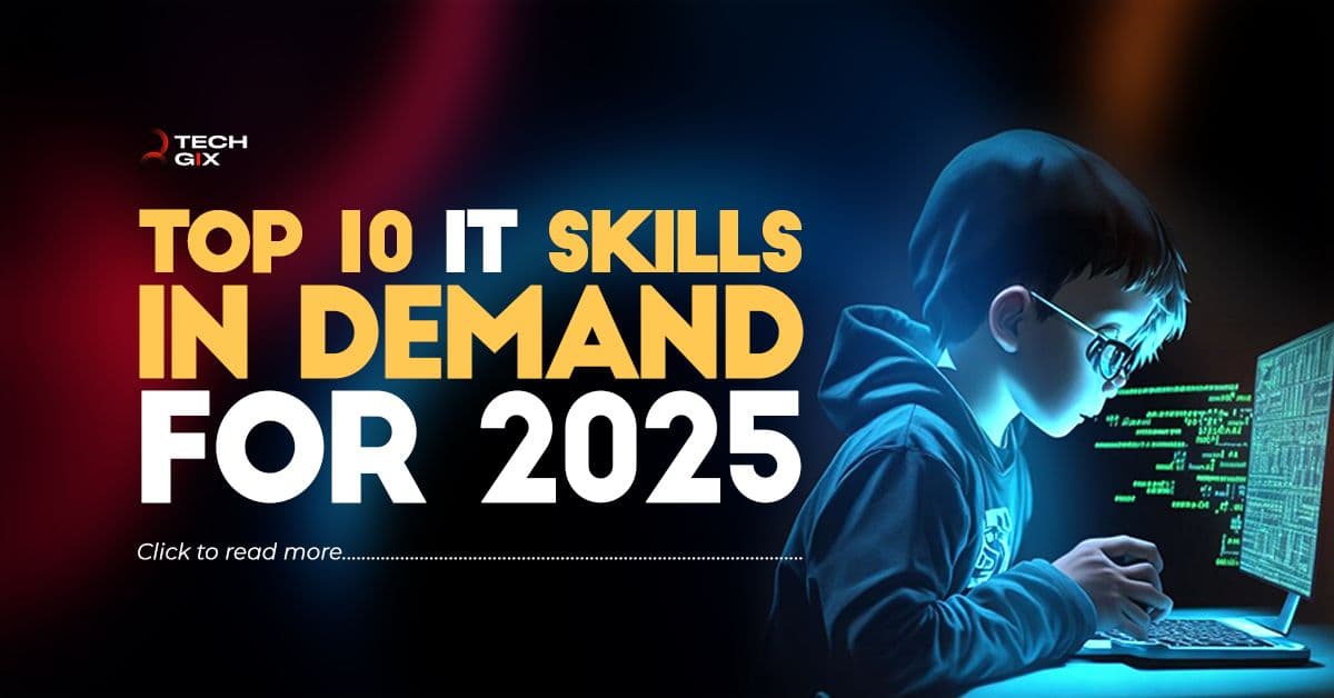 Top 10 IT Skills in Demand for 2025 & Beyond
